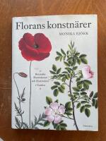 Florans konstn&auml;rer : botaniska illustrationer och illustrat&ouml;rer i Norden