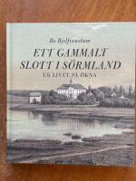 Ett gammalt slott i S&ouml;rmland : ur livet p&aring; &Ouml;kna
