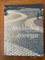 Stockholms &aring;rsringar : en inblick i stadens framv&auml;xt