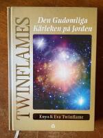 Twinflames : den gudomliga k&auml;rleken p&aring; Jorden