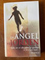 En &auml;ngel p&aring; jorden : enkla s&auml;tt att odla gudomliga egenskaper