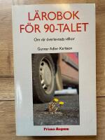L&Auml;ROBOK F&Ouml;R 90-TALET. Om v&aring;r &ouml;verlevnads villkor