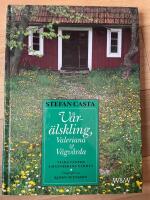 V&aring;r&auml;lskling, Valeriana & V&auml;gv&aring;rda. Vilda v&auml;xter i m&auml;nniskans n&auml;rhet.