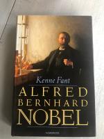 ALFRED BERNHARD NOBEL