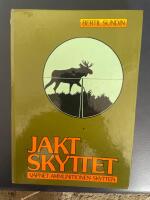 JAKTSKYTTET VAPNET AMMUNITIONEN SKYTTEN
