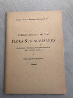 Carolus Axelius Carlsons Flora Strengnesensis. En akademisk avhandling om Str&auml;ngn&auml;straktens flora under 1700-talets senare del