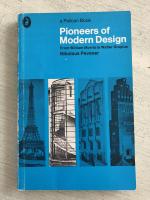 Pioneers of Modern Design. From William Morris to Walter Gropius