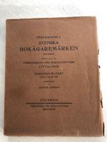 F&ouml;rteckning &aring; svenska bok&auml;garem&auml;rken (exlibris) utst&auml;llda vid F&ouml;reningens f&ouml;r bokhantverk utst&auml;llning i Nordiska museet januari-februari 1908.