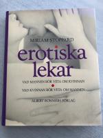 Erotiska lekar. Vad mannen b&ouml;r veta om kvinnan. Vad kvinnan b&ouml;r veta om mannen