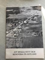 Att bygga nytt och renovera p&aring; Gotland