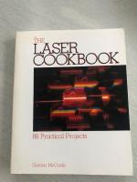 The Laser Cookbook. 88 Practical Projects