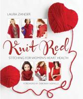 Knit Red: Stitching for Women's Heart Health (Stitch Red)