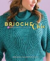 Brioche chic - 22 fresh knits for women & men