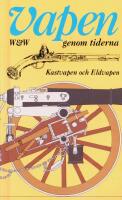 Vapen genom tiderna : kastvapen och eldvapen