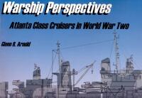 Warship Perspectives - Atlanta Class Cruisers in WW2