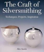 The craft of Silversmithing