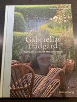 Gabriellas tr&auml;dg&aring;rd : stora m&ouml;jligheter med sm&aring; medel
