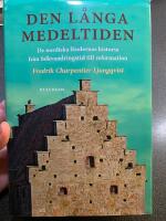 Den l&aring;nga medeltiden : de nordiska l&auml;ndernas historia fr&aring;n folkvandringstid till reformation