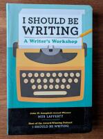 I Should Be Writing - a Writer's Workshop