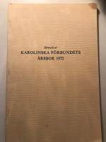 S&auml;rtryck ur Karolinska f&ouml;rbundets &aring;rsbok 1972