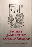 Frihet j&auml;mlikhet konstn&auml;rskap : utblickar och f&ouml;rfattarportr&auml;tt