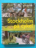 Stockholm p&aring; cykel : 5 dagsturer i vackra milj&ouml;er med historiska sev&auml;rdheter : s&ouml;dra delen