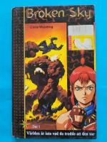Broken Sky 1 - V&auml;rlden &auml;r inte vad du trodde att den var