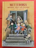 Metteborgs samlade &ouml;den och &auml;ventyr i ettan, tv&aring;an och trean