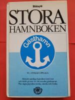 Stora hamnboken ... : [B&aring;tnytts samtliga hamnkort med text och bilder p&aring; mer &auml;n 100 svenska g&auml;sthamnar plus n&aring;gra popul&auml;ra norska, danska och finska]