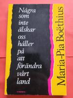 N&aring;gra som inte &auml;lskar oss h&aring;ller p&aring; att f&ouml;r&auml;ndra v&aring;rt land