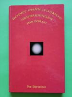 Ropet fr&aring;n Kosmos : nedr&auml;kningen har b&ouml;rjat