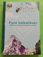 Fyra bokst&auml;ver : en bok f&ouml;r dig som f&aring;tt en adhd-diagnos som vuxen