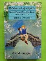 Bröderna Lejonhjärta : Samuel August från Sevedstorp och Hanna i Hult ; Har boken en framtid?