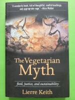 The Vegetarian Myth : food, justice, and sustainability