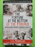 The fortune at the bottom of the pyramid - eradicating poverty through profits