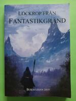 Lockrop fr&aring;n Fantastikgr&auml;nd - Bokm&auml;ssan 2019