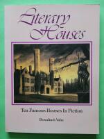 Literary houses : [ten famous houses in fiction]