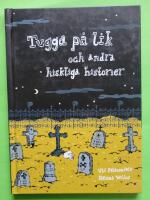Tugga p&aring; lik och andra hiskliga historier