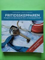 Fritidsskepparen : navigation och sj&ouml;manskap f&ouml;r f&ouml;rar- och kustskepparintyget