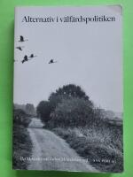 Alternativ i v&auml;lf&auml;rdspolitiken - Hur vi m&ouml;ter en &aring;ldrande befolkning och int