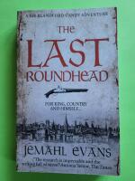 The last roundhead - A sir Blandford Candy adventure
