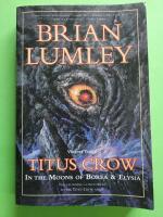 Titus Crow volume three - In the moon of Borea - Elysia: The coming of Cthulhu