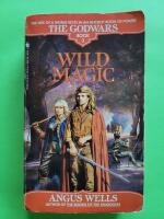 Wild magic - The Godwars book 3
