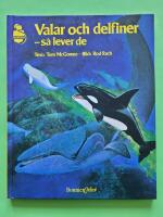 Valar och delfiner - s&aring; lever de