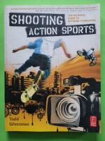 Shooting action sports - the ultimate guide to extreme filmmaking