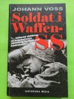 Soldat i Waffen-SS : ett &ouml;gonvittne ber&auml;ttar