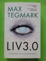 Liv 3.0 : Att vara m&auml;nniska i den artificiella intelligensens tid