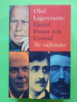 Ekel&ouml;f, Proust och Conrad - Tre valfr&auml;nder