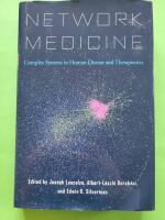 Network medicine - complex systems in human disease and therapeutics