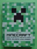 Minecraft : block, pixlar och att g&ouml;ra sig en hacka : historien om Markus "Notch" Persson och spelet som v&auml;nde allt upp och ned
